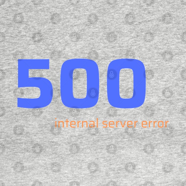 500 Internal Server Error by CyberChobi